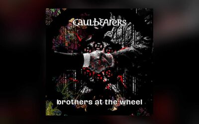Caulbearers – ‘Brothers At The Wheel’ Single